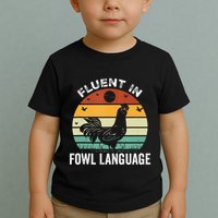 Funny Chicken Retro Vintage I’M Fluent In Fowl Language Toddler T-Shirt