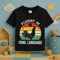 Funny Chicken Retro Vintage I’M Fluent In Fowl Language Toddler T-Shirt