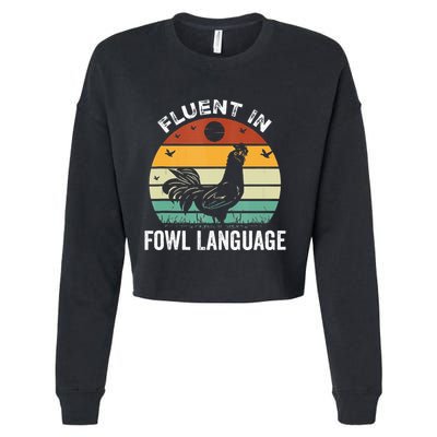 Funny Chicken Retro Vintage I’M Fluent In Fowl Language Cropped Pullover Crew