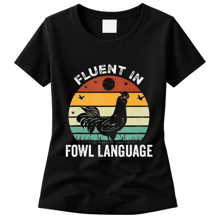 Funny Chicken Retro Vintage I’M Fluent In Fowl Language Womens T-Shirt