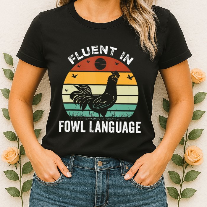 Funny Chicken Retro Vintage I’M Fluent In Fowl Language Womens T-Shirt