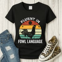Funny Chicken Retro Vintage I’M Fluent In Fowl Language Womens T-Shirt