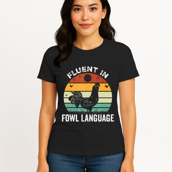 Funny Chicken Retro Vintage I’M Fluent In Fowl Language Womens T-Shirt