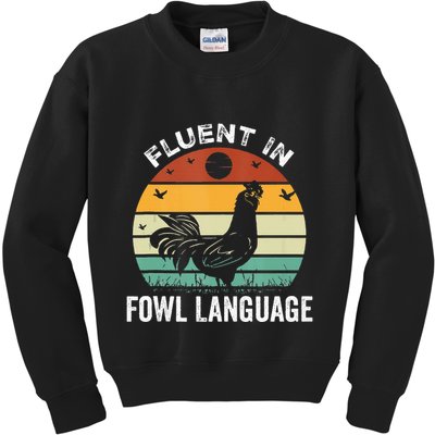 Funny Chicken Retro Vintage I’M Fluent In Fowl Language Kids Sweatshirt