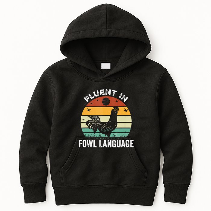 Funny Chicken Retro Vintage I’M Fluent In Fowl Language Kids Hoodie
