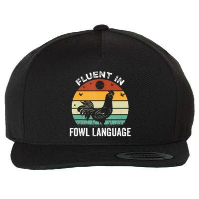 Funny Chicken Retro Vintage I’M Fluent In Fowl Language Wool Snapback Cap