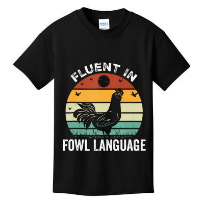 Funny Chicken Retro Vintage I’M Fluent In Fowl Language Kids T-Shirt