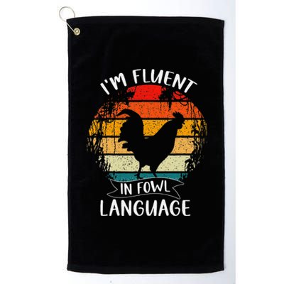 Funny Chicken Retro Vintage I’M Fluent In Fowl Language Platinum Collection Golf Towel