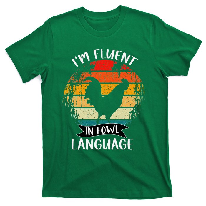 Funny Chicken Retro Vintage I’M Fluent In Fowl Language T-Shirt