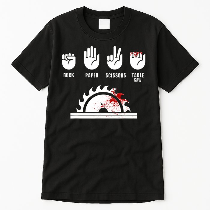 Funny Carpenter Rock Paper Scissors Table Saw Tall T-Shirt