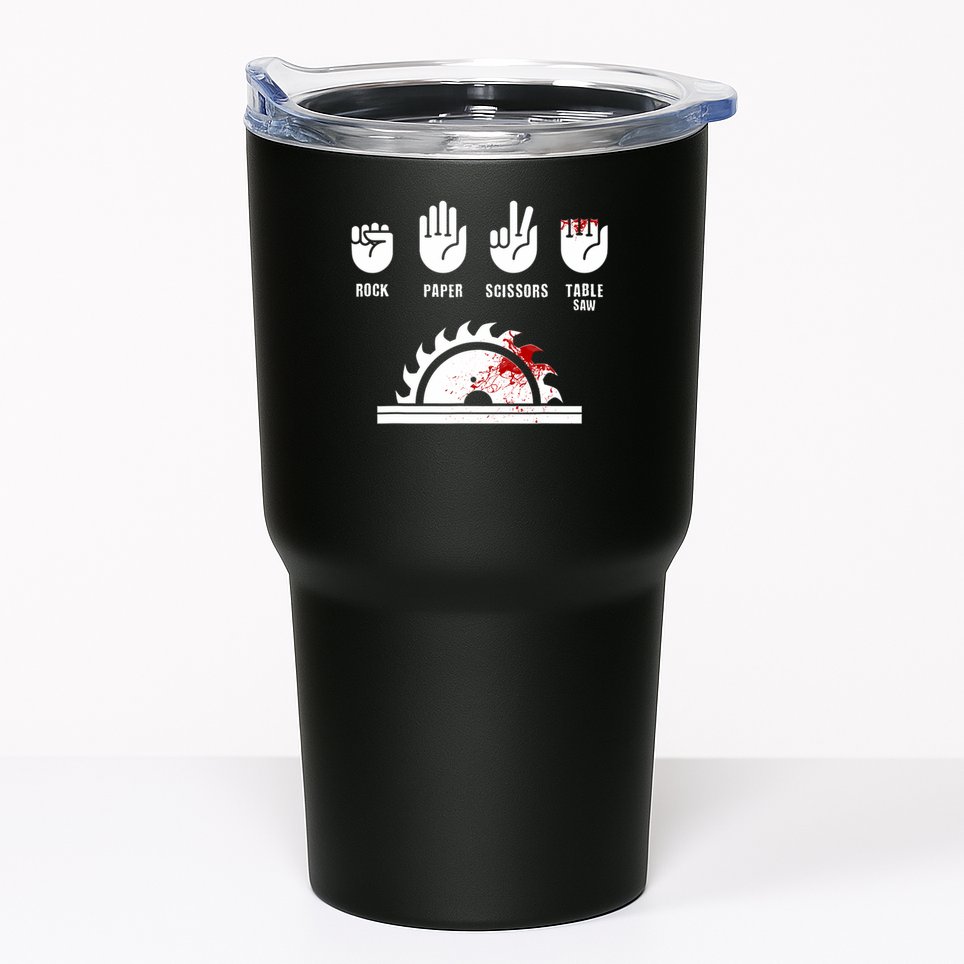 Funny Carpenter Rock Paper Scissors Table Saw Tumbler