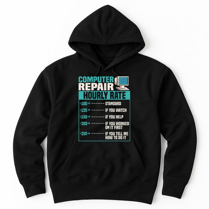 Funny Computer Repair Hourly Rate Hoodie