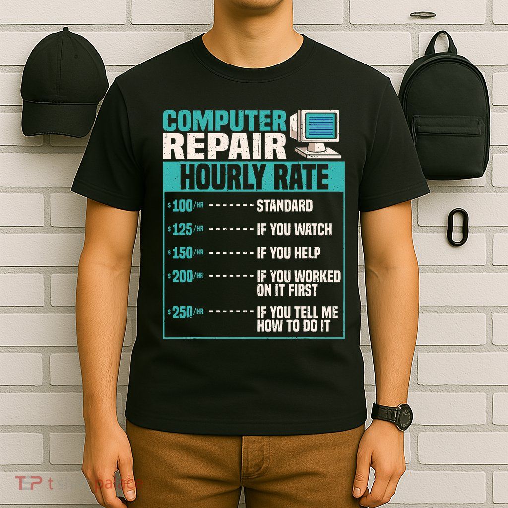Funny Computer Repair Hourly Rate T-Shirt