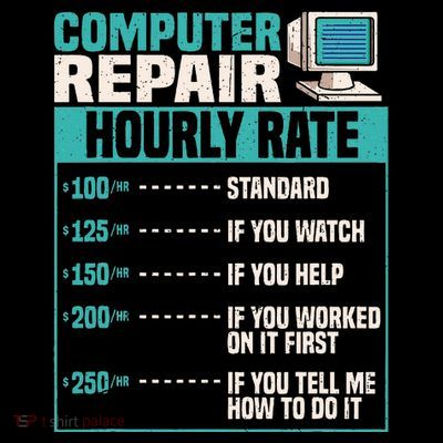Funny Computer Repair Hourly Rate T-Shirt