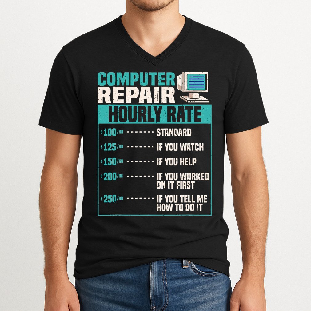 Funny Computer Repair Hourly Rate V-Neck T-Shirt