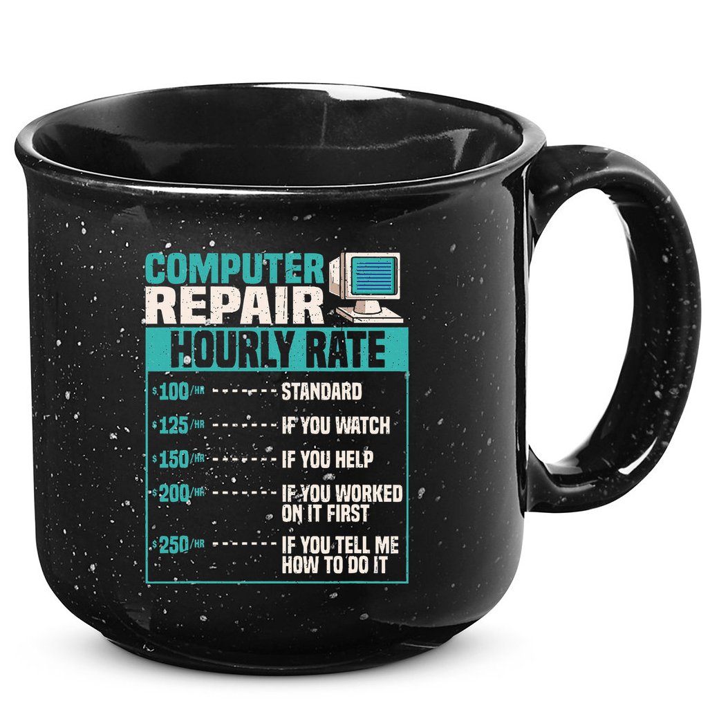 Funny Computer Repair Hourly Rate 15oz Campfire Ceramic Mug