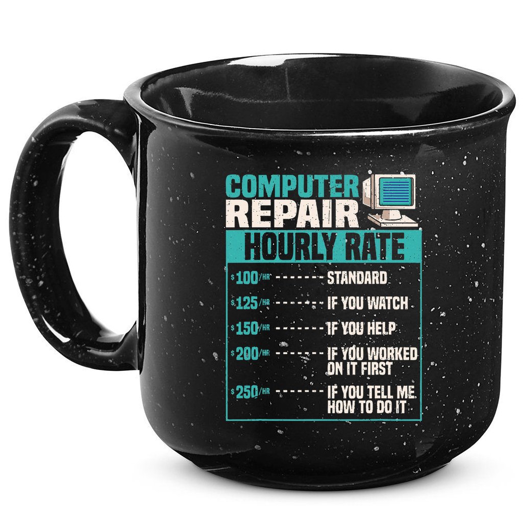 Funny Computer Repair Hourly Rate 15oz Campfire Ceramic Mug