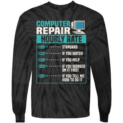 Funny Computer Repair Hourly Rate Tie-Dye Long Sleeve Shirt