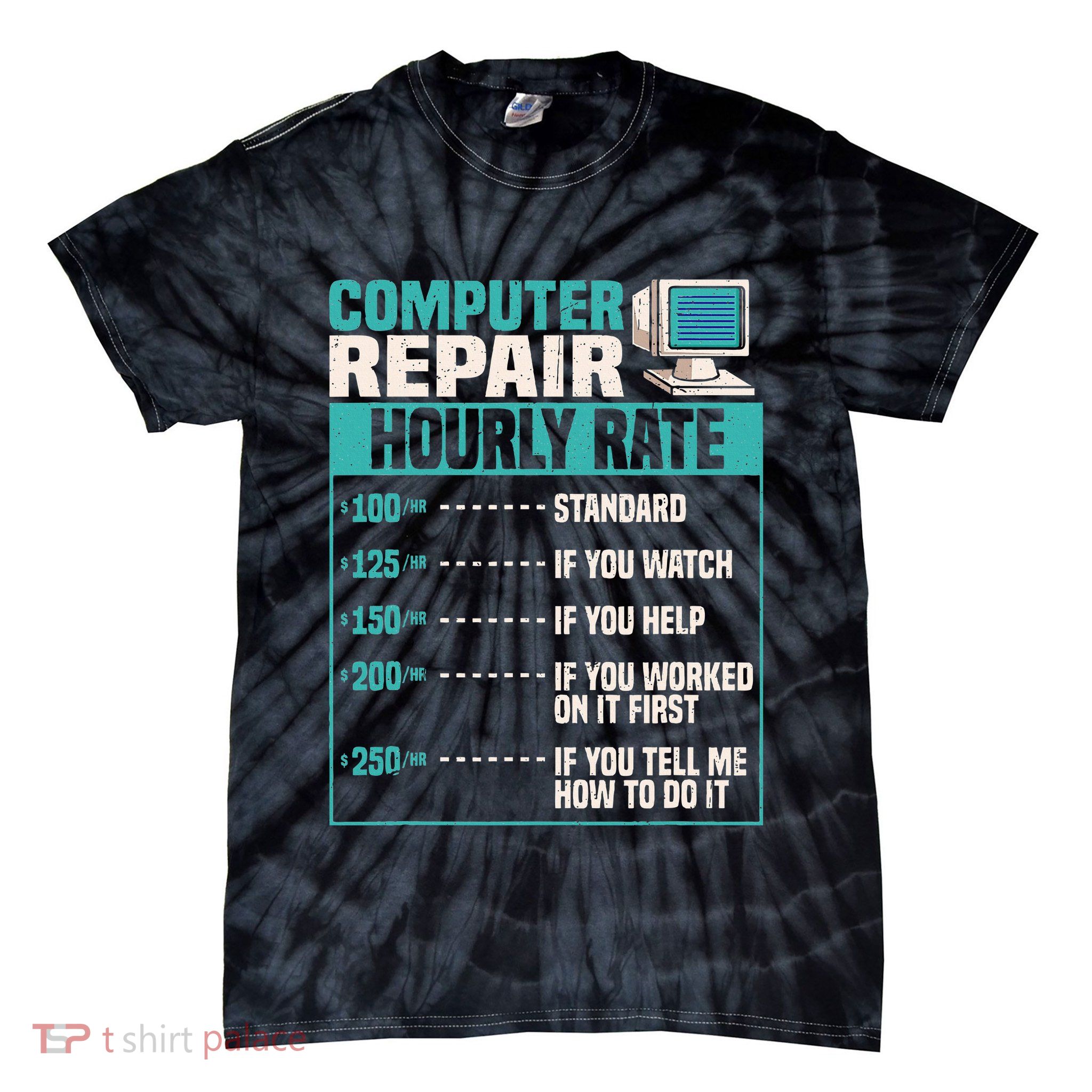 Funny Computer Repair Hourly Rate Tie-Dye T-Shirt