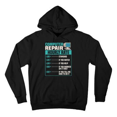 Funny Computer Repair Hourly Rate Tall Hoodie