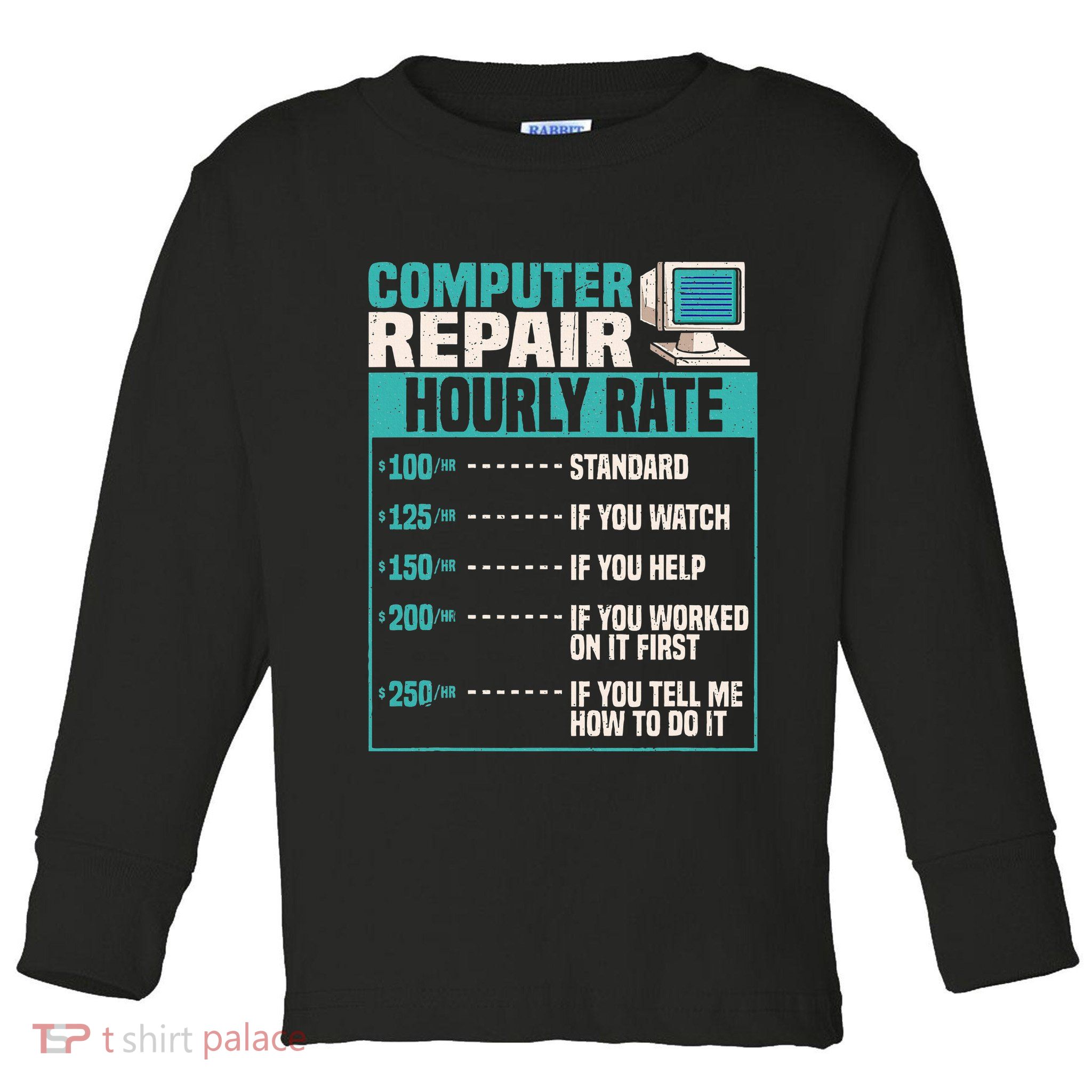Funny Computer Repair Hourly Rate Toddler Long Sleeve Shirt