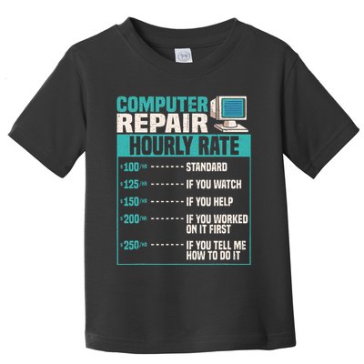 Funny Computer Repair Hourly Rate Toddler T-Shirt