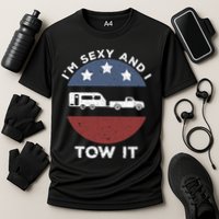 Funny Camping Rv Im Sexy And I Tow It Cooling Performance Crew T-Shirt