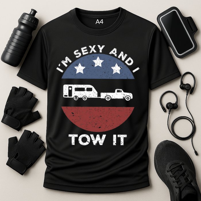 Funny Camping Rv Im Sexy And I Tow It Cooling Performance Crew T-Shirt