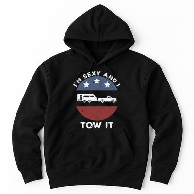 Funny Camping Rv Im Sexy And I Tow It Hoodie