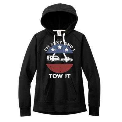 Funny Camping Rv Im Sexy And I Tow It Women's Fleece Hoodie