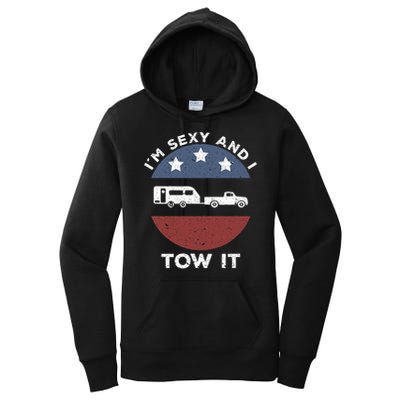 Funny Camping Rv Im Sexy And I Tow It Women's Pullover Hoodie