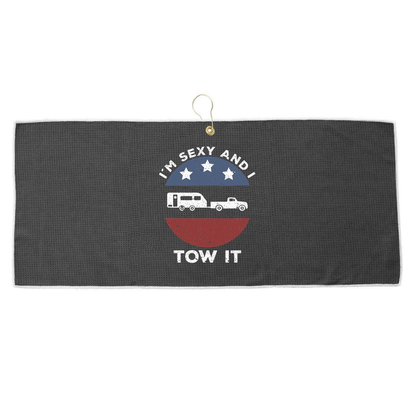 Funny Camping Rv Im Sexy And I Tow It Large Microfiber Waffle Golf Towel