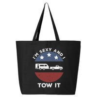 Funny Camping Rv Im Sexy And I Tow It 25L Jumbo Tote