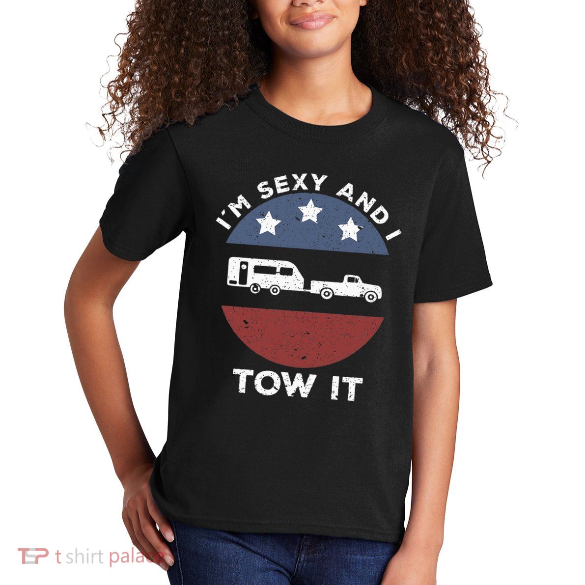 Funny Camping Rv Im Sexy And I Tow It Kids T-Shirt