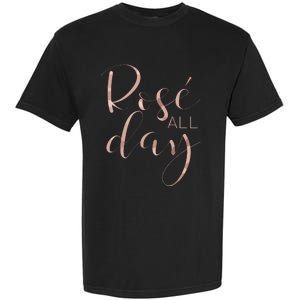 Funny Cute Rose All Day Wine Lover Gift Garment-Dyed Heavyweight T-Shirt