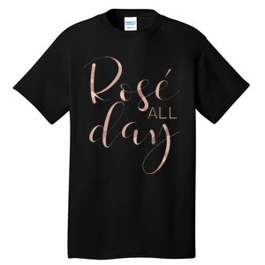 Funny Cute Rose All Day Wine Lover Gift Tall T-Shirt