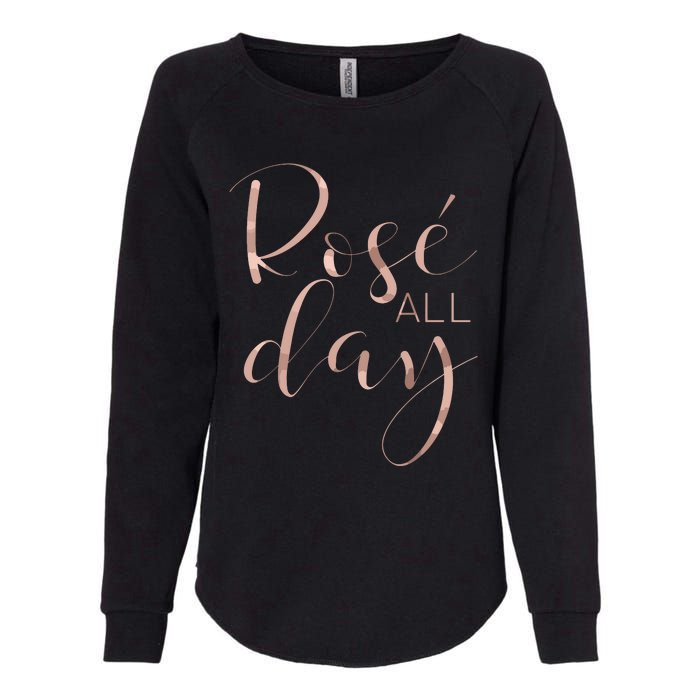 Funny Cute Rose All Day Wine Lover Gift Womens California Wash Sweatshirt