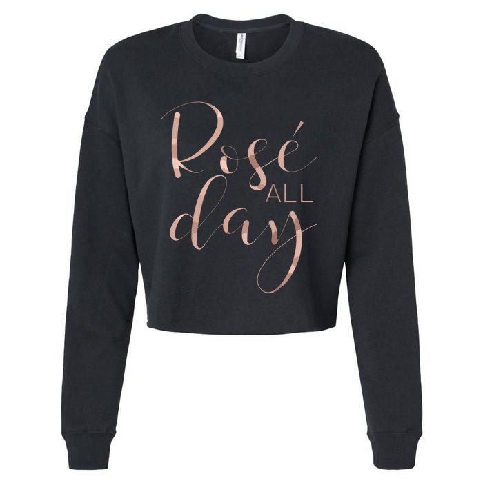 Funny Cute Rose All Day Wine Lover Gift Cropped Pullover Crew