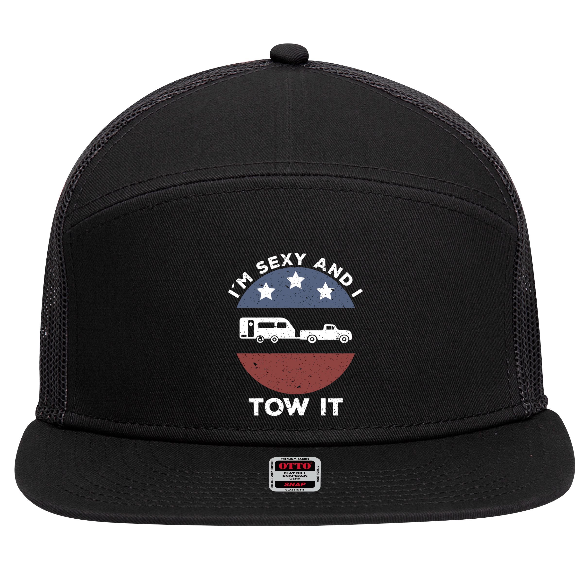 Funny Camping Rv Im Sexy And I Tow It Gift 7 Panel Mesh Trucker Snapback Hat