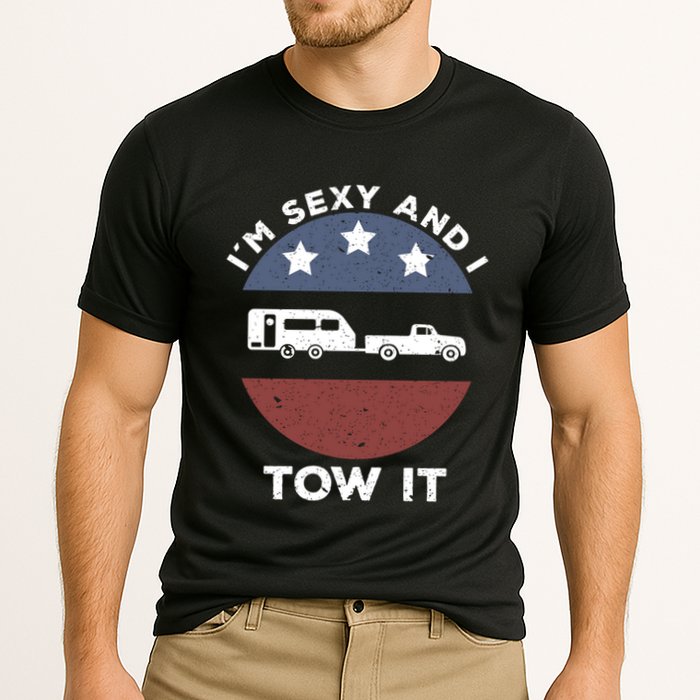 Funny Camping Rv Im Sexy And I Tow It Gift Cooling Performance Crew T-Shirt