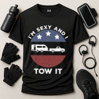 Funny Camping Rv Im Sexy And I Tow It Gift Cooling Performance Crew T-Shirt