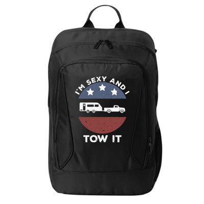 Funny Camping Rv Im Sexy And I Tow It Gift City Backpack