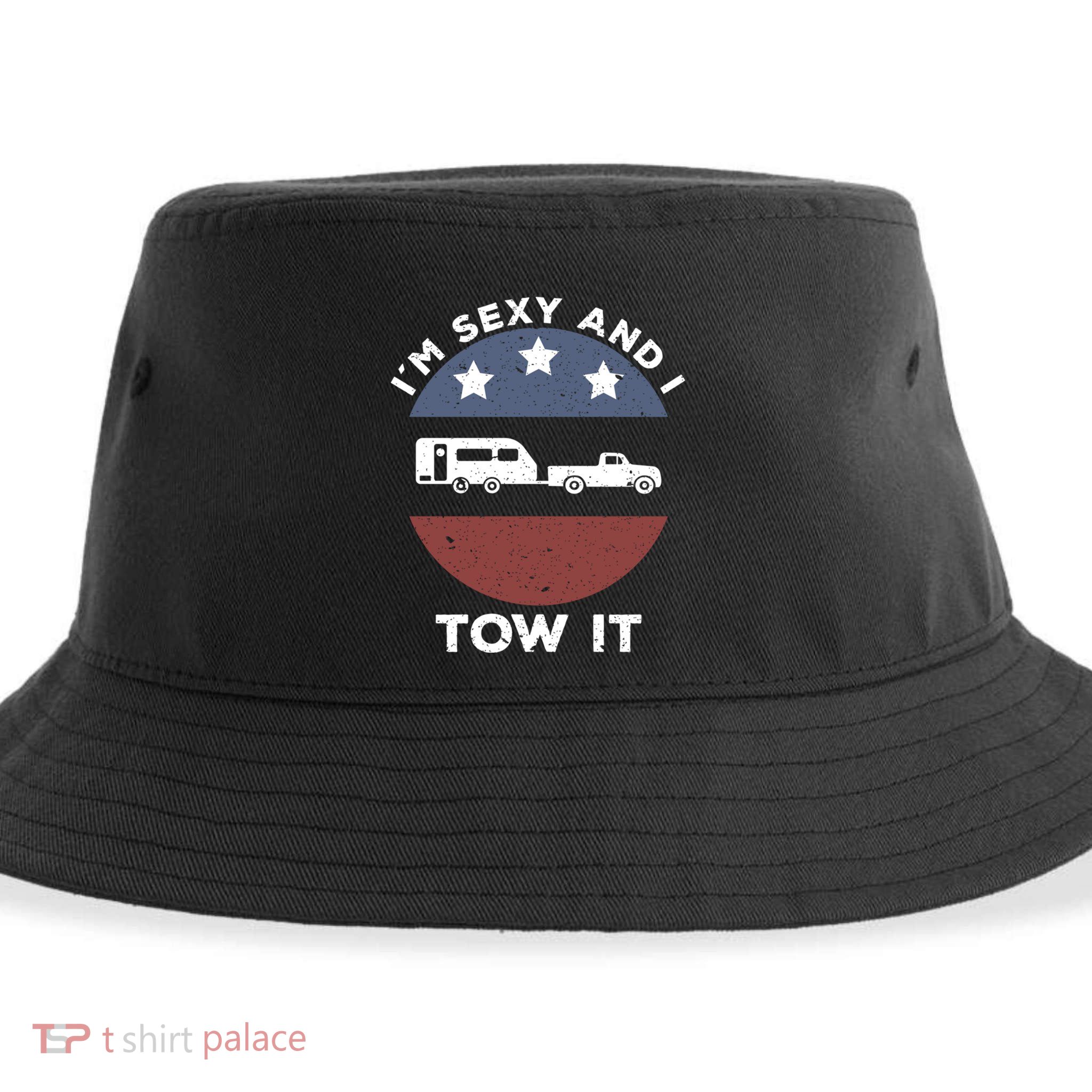 Funny Camping Rv Im Sexy And I Tow It Gift Sustainable Bucket Hat