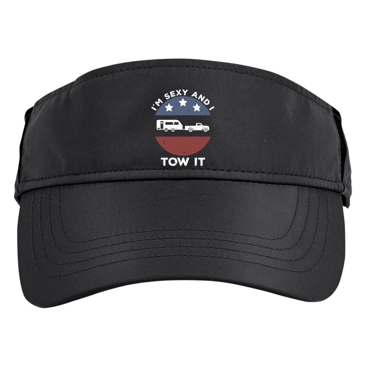 Funny Camping Rv Im Sexy And I Tow It Gift Adult Drive Performance Visor