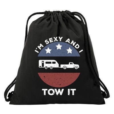 Funny Camping Rv Im Sexy And I Tow It Gift Drawstring Bag