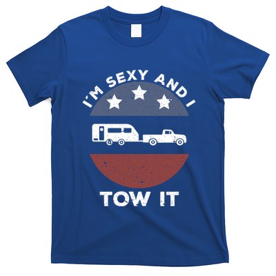 Funny Camping Rv Im Sexy And I Tow It Gift T-Shirt