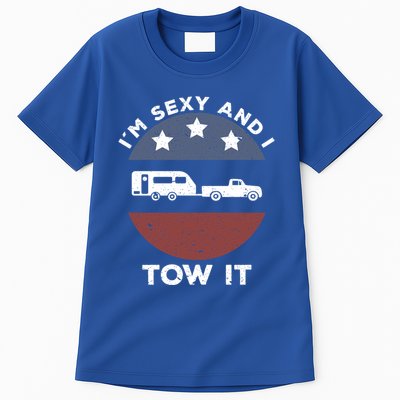Funny Camping Rv Im Sexy And I Tow It Gift Tall T-Shirt