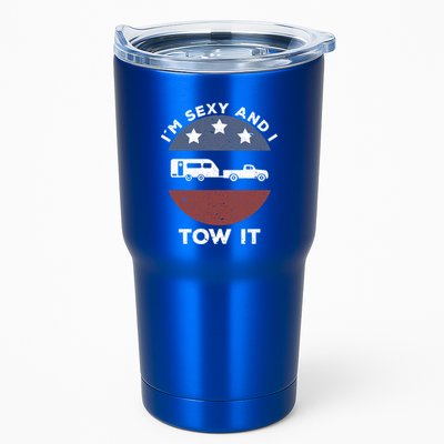 Funny Camping Rv Im Sexy And I Tow It Gift Tumbler