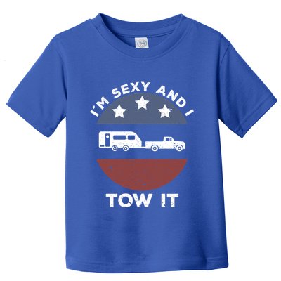 Funny Camping Rv Im Sexy And I Tow It Gift Toddler T-Shirt