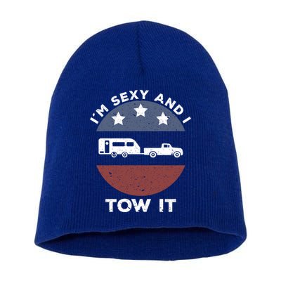 Funny Camping Rv Im Sexy And I Tow It Gift Short Acrylic Beanie